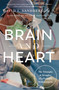 Brain and Heart (The Triumphs and Struggles of a Pediatric Neurosurgeon) by David I. Sandberg, Arianna Huffington, 9781639368938