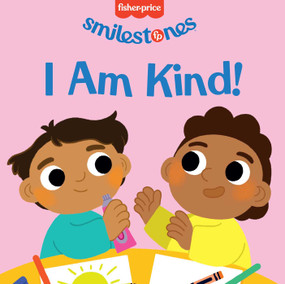 Fisher-Price: I Am Kind! by Candy Wellins, 9781640365711