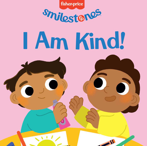 Fisher-Price: I Am Kind! by Candy Wellins, 9781640365711