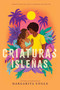 Criaturas isleñas (Island Creatures) (Spanish Edition) by Margarita Engle, Emily Carrero Mustelier, 9781665960847