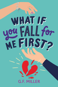 What If You Fall for Me First? - 9781665966443 by G.F. Miller, 9781665966443