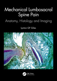 Mechanical Lumbosacral Spine Pain (Anatomy, Histology and Imaging) by Lynton GF Giles, 9781032326436