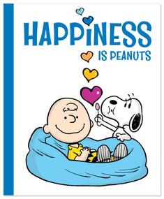 Happiness Is Peanuts by Charles  M. Schulz, Natalie Shaw, Robert Pope, 9781665972116