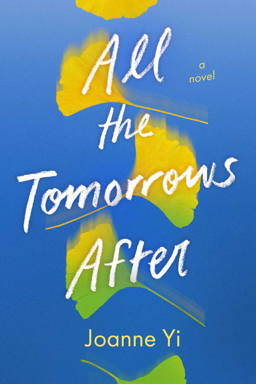 All the Tomorrows After by Joanne Yi, 9781665972550