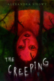 The Creeping - 9781665973861 by Alexandra Sirowy