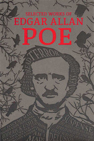 The Selected Works of Edgar Allan Poe by Edgar Allan Poe, 9781667209791