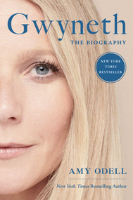 Gwyneth (The Biography) by Amy Odell, 9781668005774