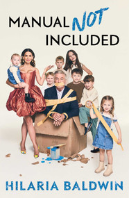 Manual Not Included by Hilaria Baldwin, 9781668009987