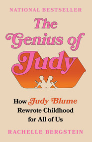 The Genius of Judy (How Judy Blume Rewrote Childhood for All of Us) - 9781668010914 by Rachelle Bergstein, 9781668010914