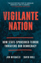 Vigilante Nation (How State-Sponsored Terror Threatens Our Democracy) - 9781668023242 by Jon Michaels, David Noll, 9781668023242