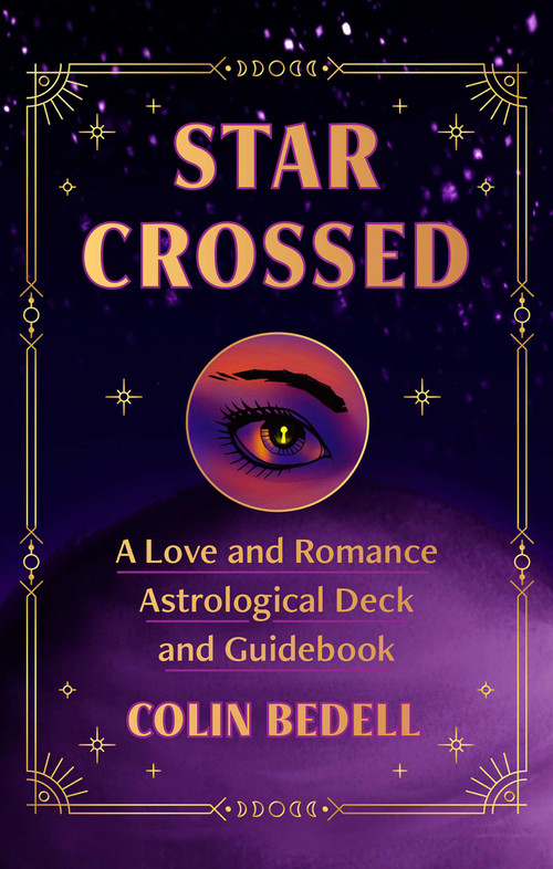 Star Crossed (A Love and Romance Astrological Oracle Deck and Guidebook) by Colin Bedell, 9781668028100