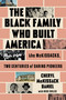 The Black Family Who Built America (The McKissacks, Two Centuries of Daring Pioneers) by Cheryl McKissack Daniel, Nick Chiles, 9781668033999