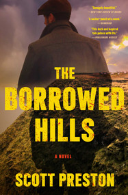 The Borrowed Hills (A Novel) - 9781668050682 by Scott Preston, 9781668050682