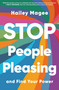 Stop People Pleasing (And Find Your Power) - 9781668053553 by Hailey Magee, 9781668053553