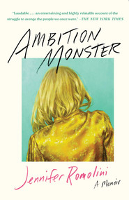 Ambition Monster (A Memoir) - 9781668056592 by Jennifer Romolini, 9781668056592