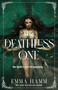 The Deathless One by Emma Hamm, 9781668063125