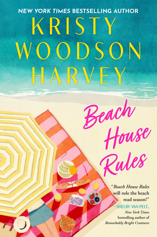 Beach House Rules by Kristy Woodson Harvey, 9781668074800