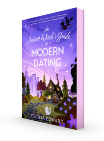 An Ancient Witch's Guide to Modern Dating by Cecilia Edward, 9781668087145