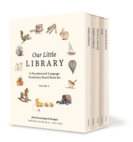 Our Little Library (A Foundational Language Vocabulary Board Book Set for Babies, Including Farm & Forest Animals, Fruits & Veggies, Toys & More) by Tabitha Paige, M.S., CCC-SLP, Paige Tate & Co., 9781958803578