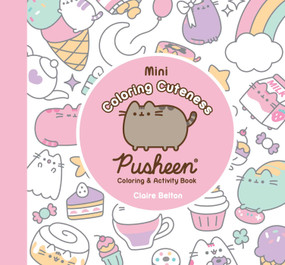 Mini Coloring Cuteness (A Pusheen Coloring & Activity Book) by Claire Belton, 9781668092149