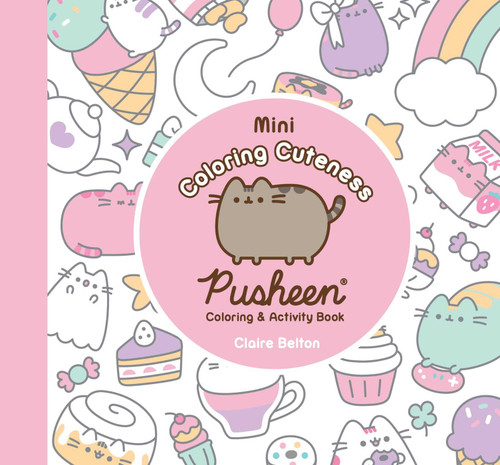 Mini Coloring Cuteness (A Pusheen Coloring & Activity Book) by Claire Belton, 9781668092149