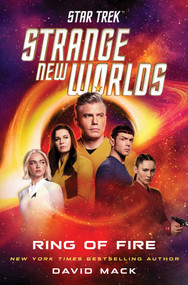 Star Trek: Strange New Worlds: Ring of Fire by David Mack, 9781668095898