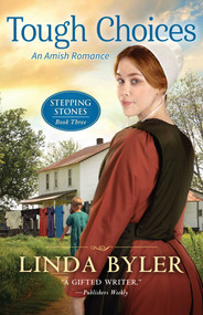 Tough Choices (An Amish Romance) by Linda Byler, 9781680999549