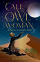 Call of the Owl Woman (A Novel of Ancient Peru) by K.M. Huber, 9781684633043