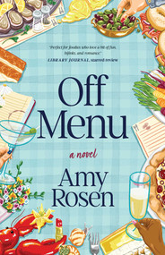 Off Menu (A Novel) by Amy Rosen, 9781770417861