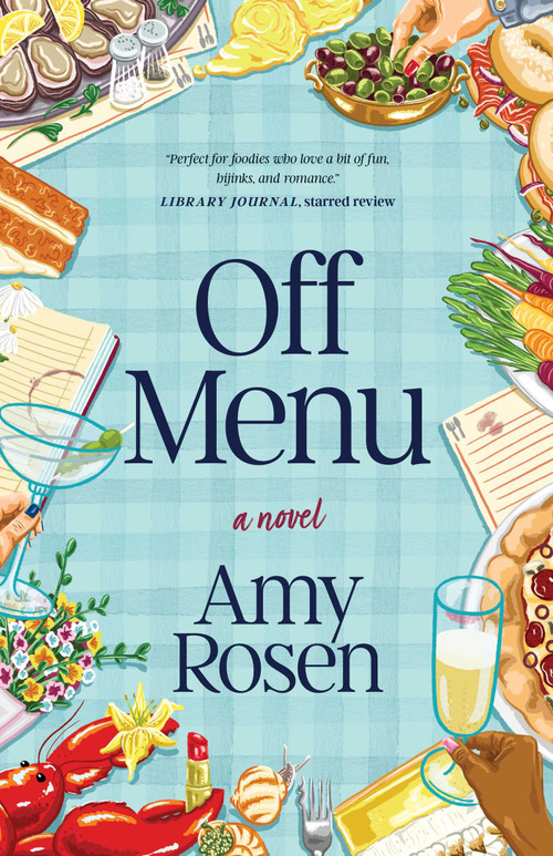 Off Menu (A Novel) by Amy Rosen, 9781770417861