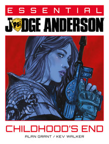 Essential Judge Anderson: Childhood's End by Alan Grant, Kev Walker, Dave Taylor, Jake Lynch, David Roach, 9781837865307