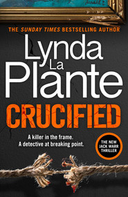 Crucified - 9781838779931 by Lynda La Plante, 9781838779931