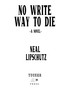 No Write Way to Die by Neal Lipschutz, 9781959748113