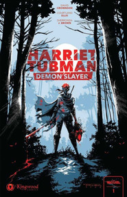 Harriet Tubman: Demon Slayer Vol. 1 1st Edition (Limited Edition) by David Crownson, 9781961012332