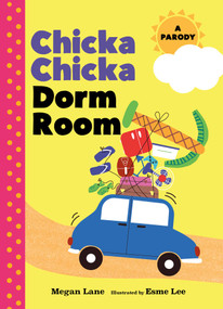 Chicka Chicka Dorm Room (A Parody) by Megan Lane, Aimee Chase, 9781965636015