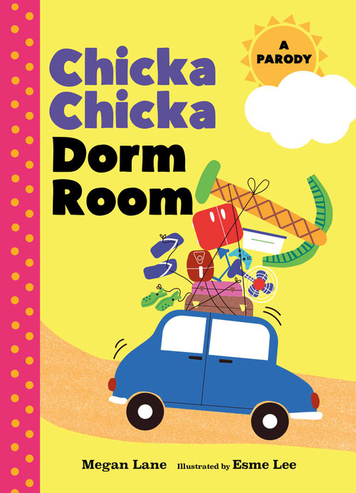 Chicka Chicka Dorm Room (A Parody) by Megan Lane, Aimee Chase, 9781965636015