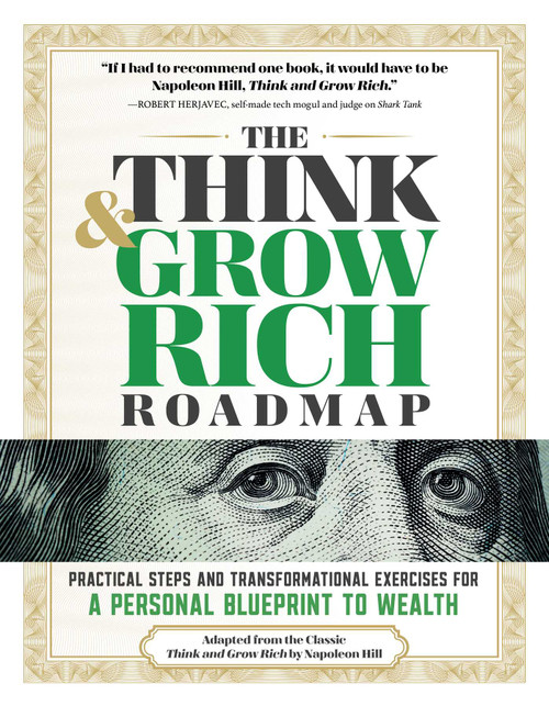 The Think and Grow Rich Roadmap (Practical Steps and Transformational Exercises for a Personal Blueprint to Wealth) by Napoleon Hill, 9781965636039