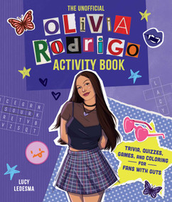 The Unofficial Olivia Rodrigo Activity Book (Trivia, Quizzes, Games, and Coloring for Fans with Guts) by Lucy Ledesma, 9781965636060