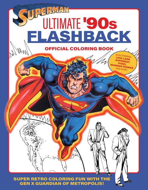 Superman: Ultimate '90s Flashback Official Coloring Book by insight editions, 9798337400525