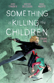 Something is Killing the Children Vol. 9 by James Tynion IV, Werther Dell'Edera, 9798892153683