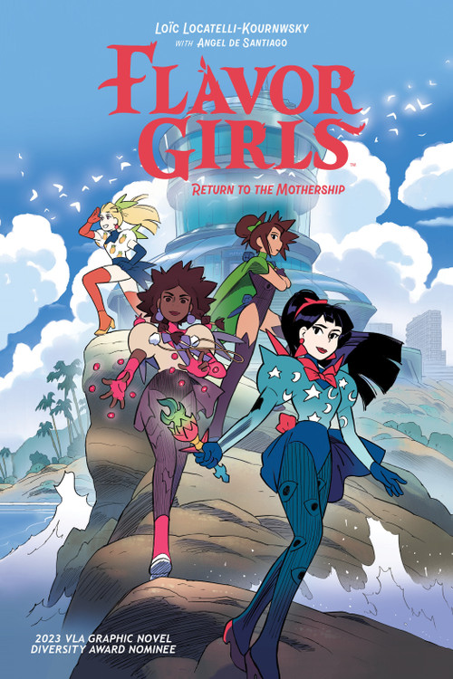 Flavor Girls: Return to the Mothership by Loïc Locatelli-Kournwsky, Loïc Locatelli-Kournwsky, 9798892153812