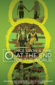 Once Upon a Time at the End of the World Deluxe Edition by Jason Aaron, Alexandre Tefenkgi, Leila Del Duca, 9798892153829