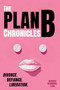 The Plan B Chronicles (Divorce. Defiance. Liberation) by Meredith Beardmore, 9798894410234