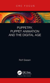 Puppetry, Puppet Animation and the Digital Age by Rolf Giesen, 9780815382041