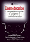 Cinemeducation (A Comprehensive Guide to Using Film in Medical Education) by Matthew Alexander, Patricia Lenahan, Anna Pavlov, 9781857756920