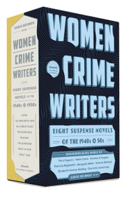 Women Crime Writers: Eight Suspense Novels of the 1940s & 50s (A Library of America Boxed Set) by Sarah Weinman, 9781598534511