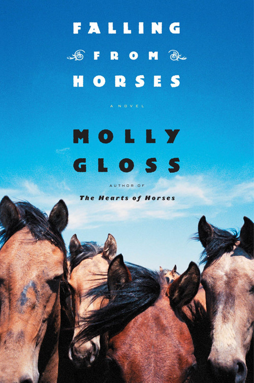 Falling From Horses (A Novel) by Molly Gloss, 9780544484030