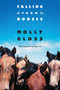 Falling From Horses (A Novel) by Molly Gloss, 9780544484030