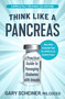 Think Like a Pancreas (A Practical Guide to Managing Diabetes with Insulin) - 9780306837159 by Gary Scheiner, 9780306837159