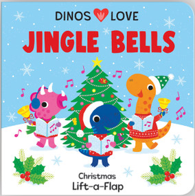 Dinos Love Jingle Bells by Christine  Sheldon, Pterry Redwing, Cottage Door Press, 9798890192462